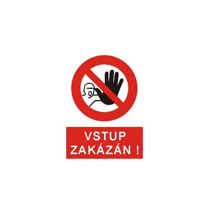 Tabulka VSTUP ZAKÁZAN A4  90412